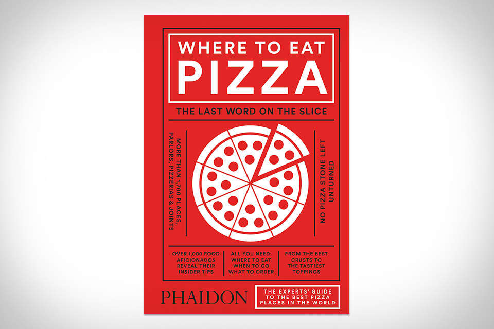 Anteprima. Where to eat pizza e non chiamatela solo guida definitiva del mondo