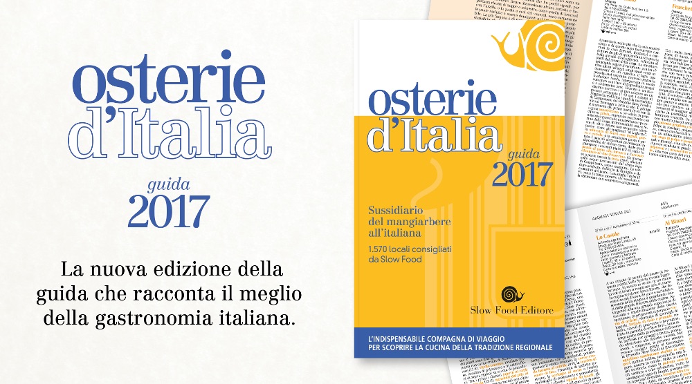 Osterie d’Italia 2017. Tutte le chiocciole dove mangiare bene spendendo 25 €