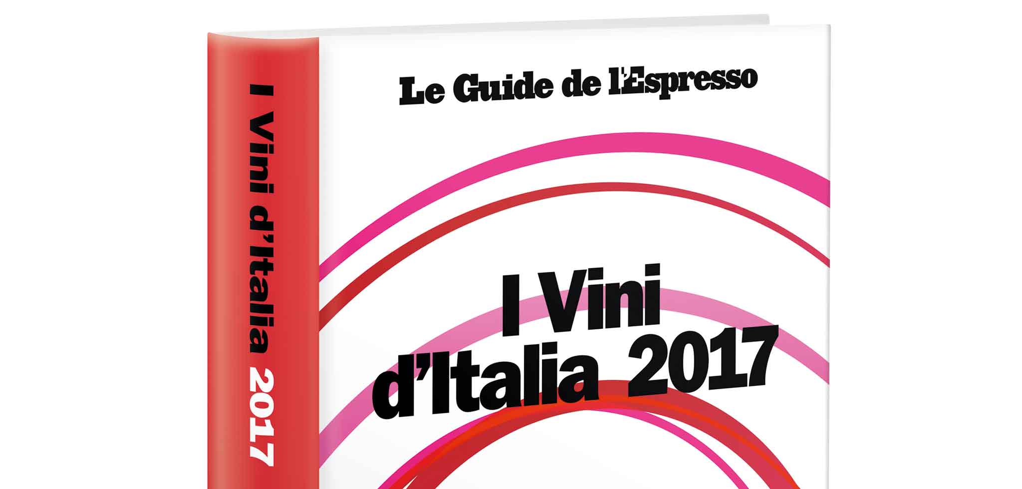 La classifica dei 300 migliori vini d&#8217;Italia della guida Espresso 2017